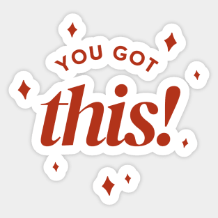 You Got This! Sticker